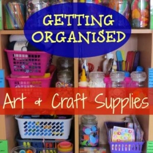 Getting Organised – Art & Craft Supplies | Learning 4 Kids